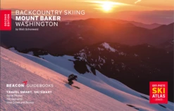 Backcountry Skiing: Mt. Baker, Washington 2nd Ed.