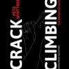 Crack Climbing: The Definitive Guide -Feathered Friends Shop crack climbing the definitive guide