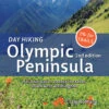 Day Hiking: Olympic Peninsula, 2nd Edition 1 Day Hiking: Olympic Peninsula, 2nd Edition -Feathered Friends Shop day hiking olympic peninsula 2nd edition
